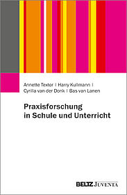 Praxisforschung in Schule und Unterricht