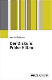 Der Diskurs Frühe Hilfen