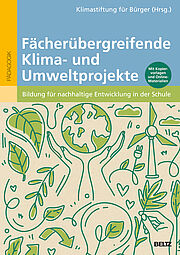 Fächerübergreifende Klima- und Umweltprojekte