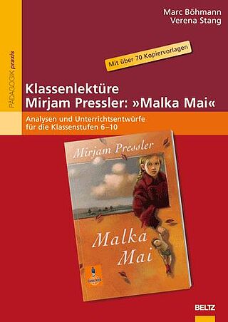 Klassenlektüre Mirjam Pressler: »Malka Mai«