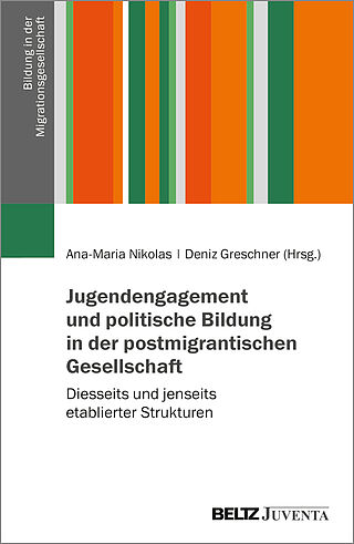 Jugendengagement und politische Bildung in der postmigrantischen Gesellschaft