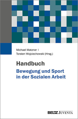 Handbuch Bewegung und Sport in der Sozialen Arbeit
