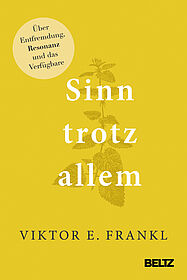 Sinn trotz allem