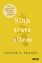 Sinn trotz allem