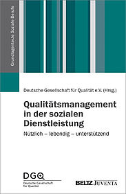 Qualitätsmanagement in der sozialen Dienstleistung