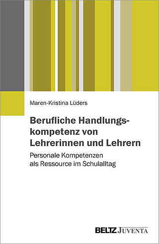 Berufliche Handlungskompetenz von Lehrerinnen und Lehrern