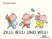 Zilli, Billi und Willi