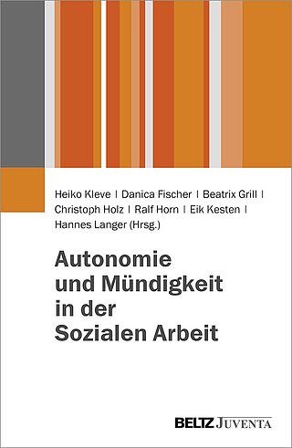 Autonomie und Mündigkeit in der Sozialen Arbeit