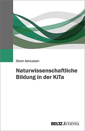 Naturwissenschaftliche Bildung in der KiTa