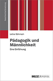 Pädagogik und Männlichkeit