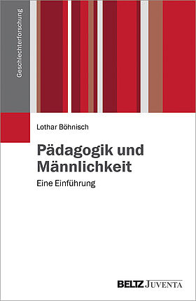 Pädagogik und Männlichkeit