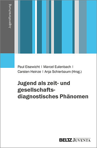 Jugend als zeit- und gesellschaftsdiagnostisches Phänomen