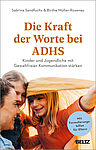  Sabrina Sandfuchs und Birthe Müller-Rosenau über »Die Kraft der Worte bei ADHS«