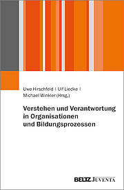 Verstehen und Verantwortung in Organisationen und Bildungsprozessen