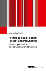 Politische Sozialisation, Protest und Populismus