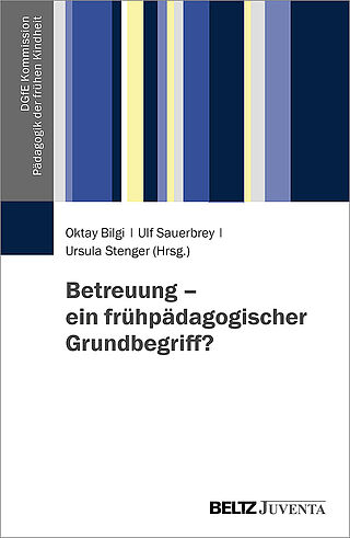 Betreuung – ein frühpädagogischer Grundbegriff?