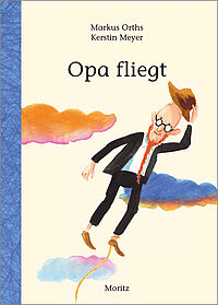 Opa fliegt