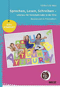 Sprechen, Lesen, Schreiben – Literacy für Vorschulkinder in der Kita