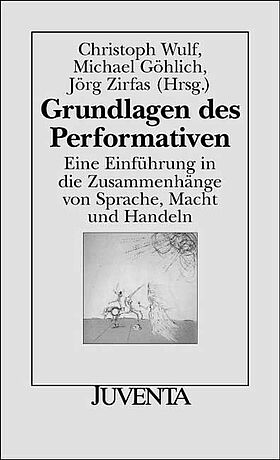 Grundlagen des Performativen