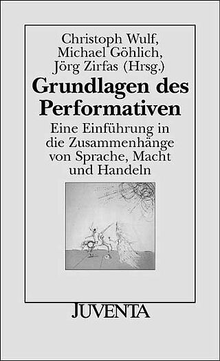 Grundlagen des Performativen