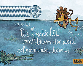 Die Geschichte vom Löwen, der nicht schwimmen konnte