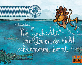 Die Geschichte vom Löwen, der nicht schwimmen konnte
