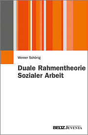 Duale Rahmentheorie Sozialer Arbeit