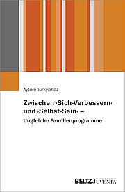 Zwischen »Sich-Verbessern« und »Selbst-Sein« – Ungleiche Familienprogramme