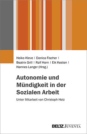 Autonomie und Mündigkeit in der Sozialen Arbeit