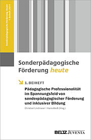 Pädagogische Professionalität im Spannungsfeld von sonderpädagogischer Förderung und inklusiver Bildung