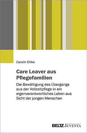 Care Leaver aus Pflegefamilien