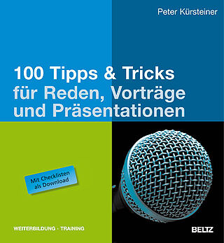 100 Tipps & Tricks für Reden, Vorträge und Präsentationen