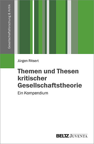 Themen und Thesen kritischer Gesellschaftstheorie