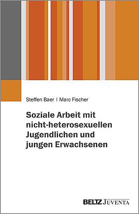 Soziale Arbeit mit nicht-heterosexuellen Jugendlichen und jungen Erwachsenen