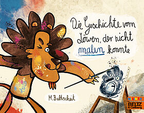 Die Geschichte vom Löwen, der nicht malen konnte