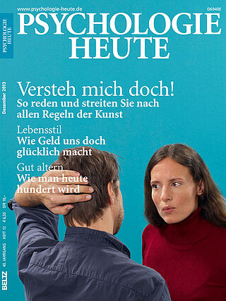 Psychologie Heute 12/2013: Versteh mich doch!