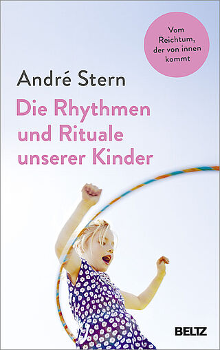 Die Rhythmen und Rituale unserer Kinder