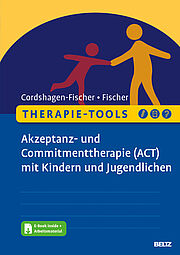 Therapie-Tools Akzeptanz- und Commitmenttherapie (ACT) mit Kindern und Jugendlichen