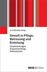 Gewalt in Pflege, Betreuung und Erziehung