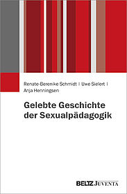 Gelebte Geschichte der Sexualpädagogik