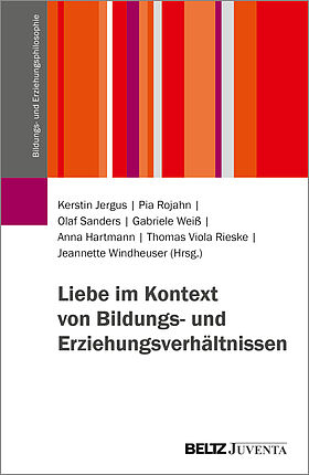 Liebe im Kontext von Bildungs- und Erziehungsverhältnissen