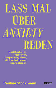 Lass mal über Anxiety reden
