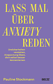 Lass mal über Anxiety reden
