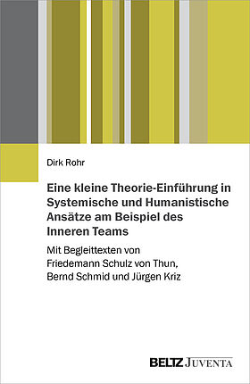 Eine kleine Theorie-Einführung in Systemische und Humanistische Ansätze am Beispiel des Inneren Teams