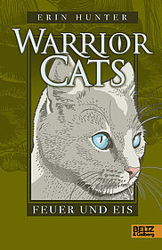 Warrior Cats. Feuer und Eis