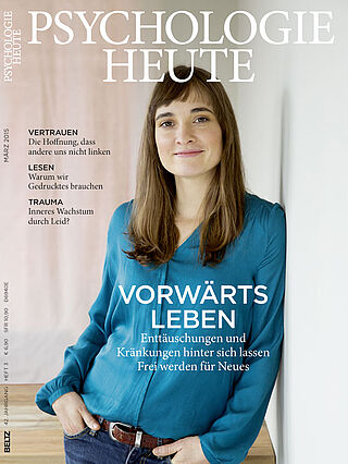 Psychologie Heute 3/2015: Vorwärts Leben