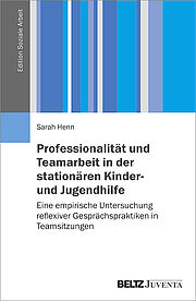 Professionalität und Teamarbeit in der stationären Kinder- und Jugendhilfe