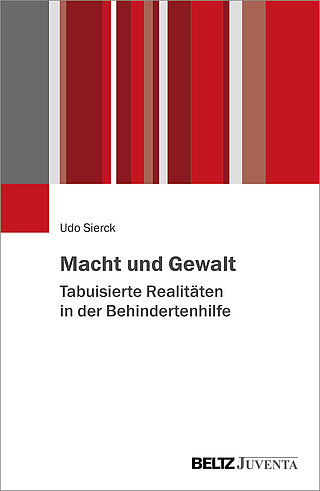 Macht und Gewalt – Tabuisierte Realitäten in der Behindertenhilfe