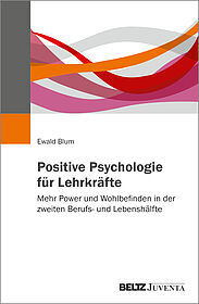 Positive Psychologie für Lehrkräfte