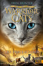 Warrior Cats - Zeichen der Sterne. Der vierte Schüler